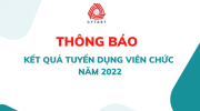 THÔNG BÁO KẾT QUẢ TUYỂN DỤNG VIÊN CHỨC NĂM 2022